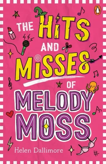 Cover of The Hits and Misses of Melody Moss by Helen Dallimore